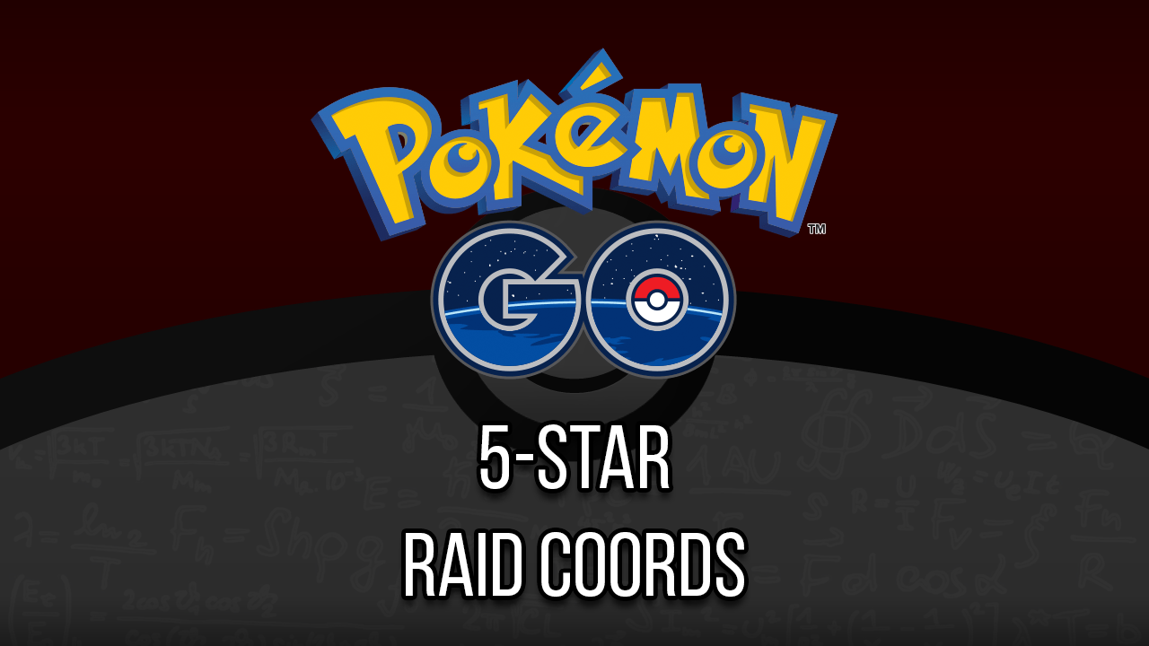 Tier 5 Raid Coordinates Pokemon Go Arspoofing